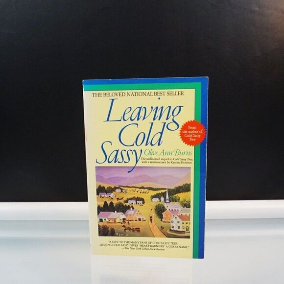 Leaving Cold Sassy The Unfinished Sequel to Cold Sassy by Olive Ann Burns 1992 - Picture 1 of 5